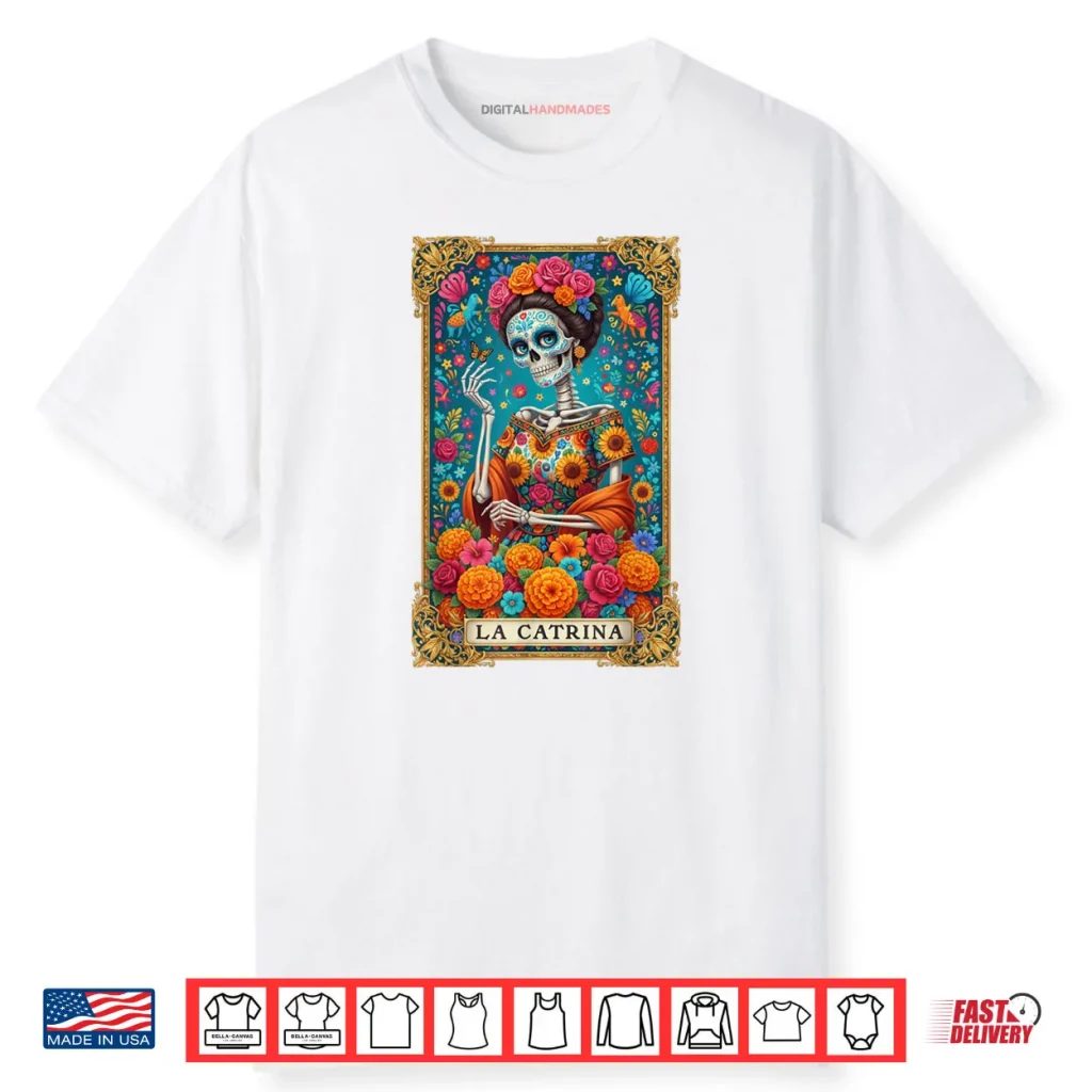 De Los Muertos La Catrina Day of The Dead Women Sugar Skull Shirt