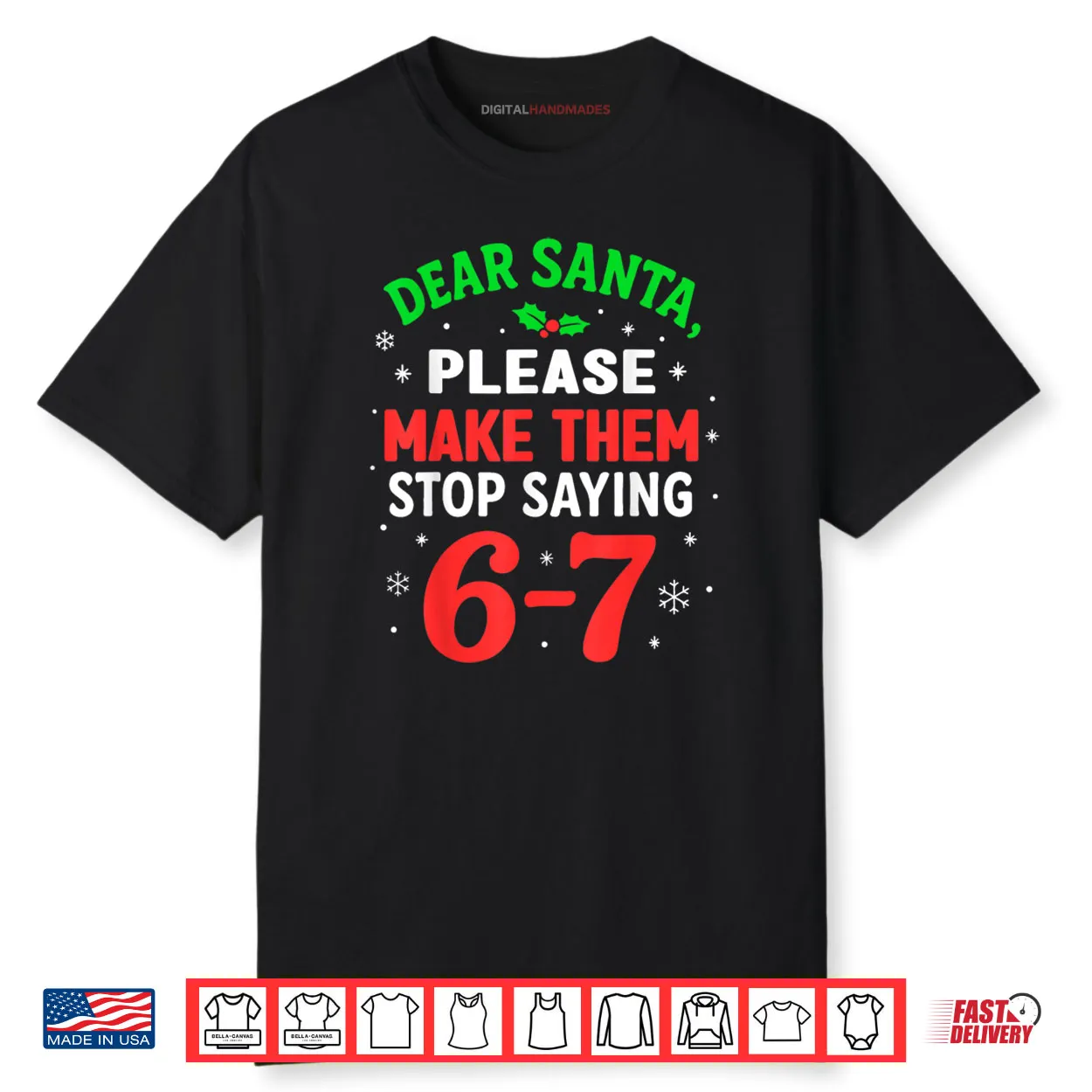 Dear Santa Please Make Themm Stop Saying 67 Christmas Shirt