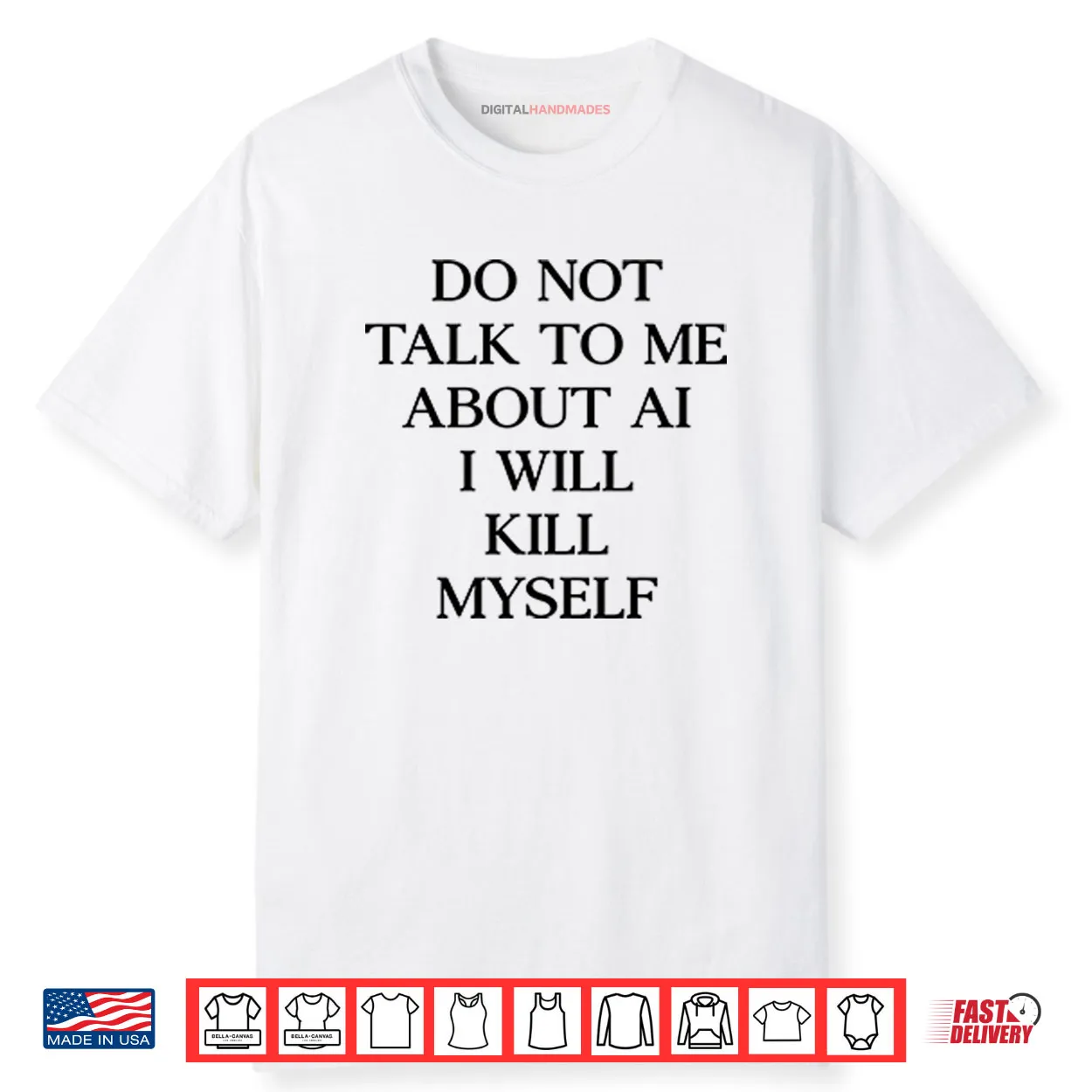 Do Not Talk To Μe About AI I Will Kill Myself Shirt