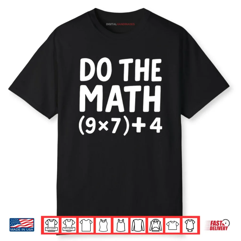 Do The Math 67 Meme Shirt 1 Do The Math 67 Meme Shirt