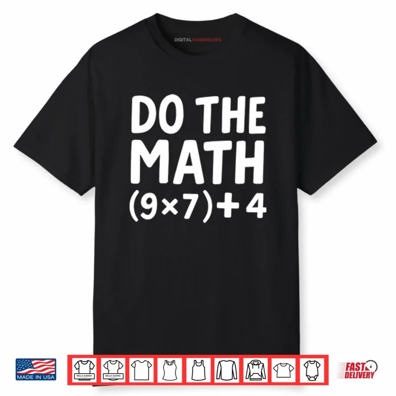 Do The Math 67 Meme Shirt
