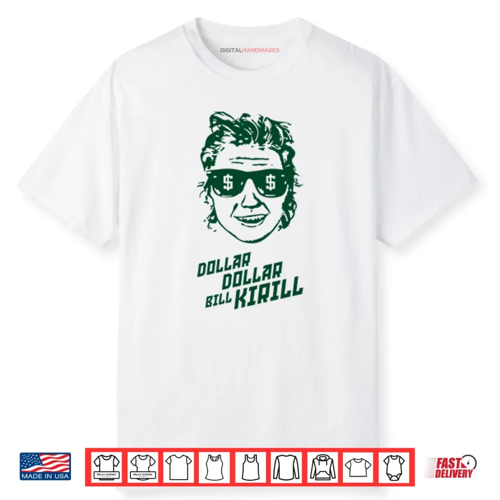 Dollar Dollar Bill Kirill Minnesota Hockey Shirt 1 Dollar Dollar Bill Kirill Minnesota Hockey Shirt