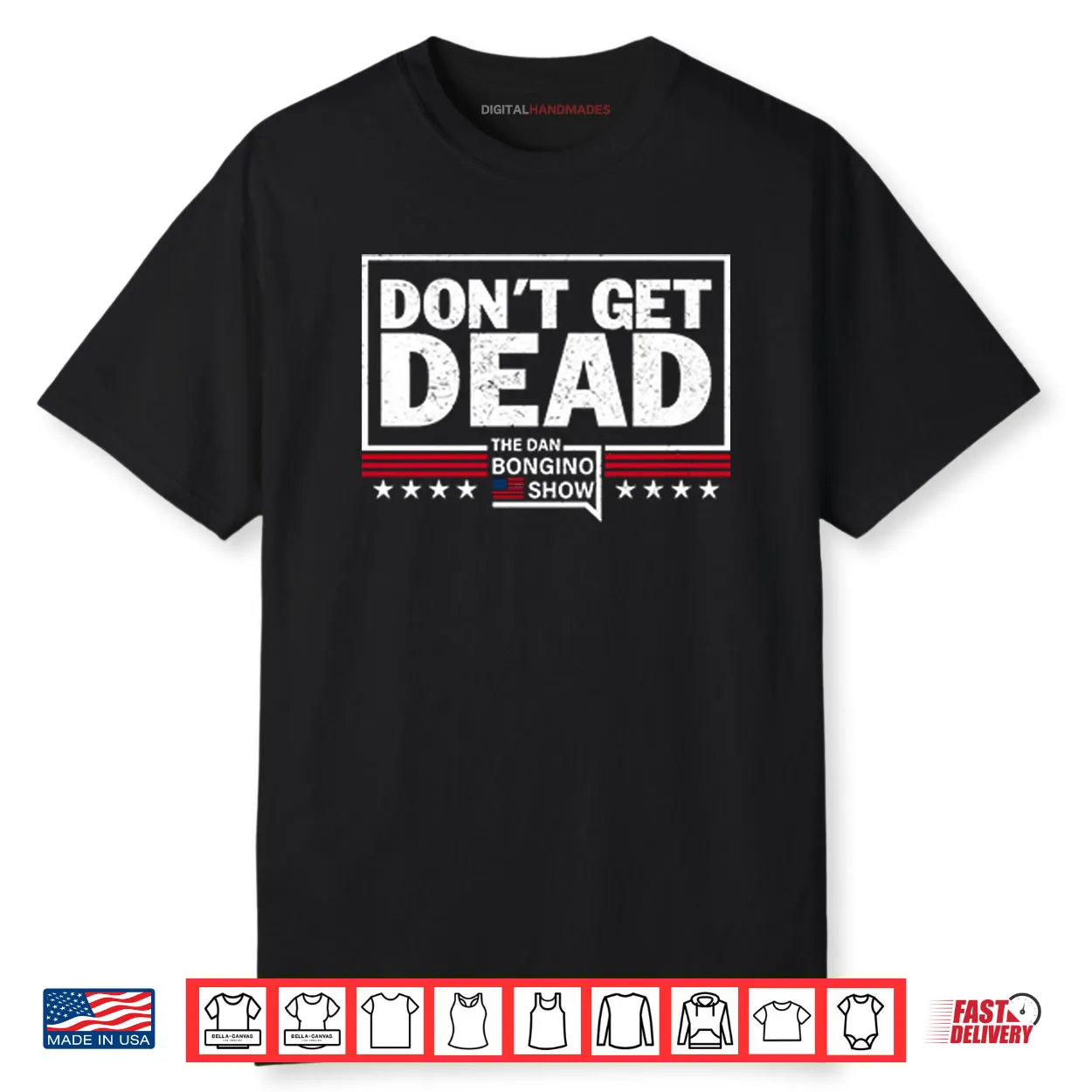 Don’t Get Dead The Dan Bongino Show Shirt