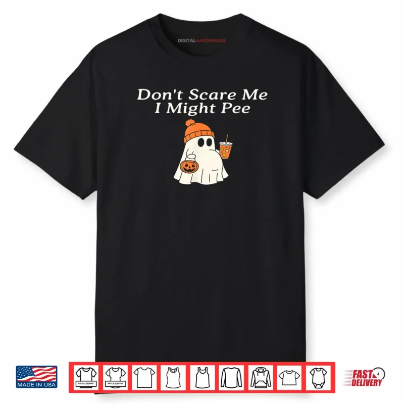 Don’t Scare Me I Might Pee Funny Halloween Pregnant Ghost Shirt
