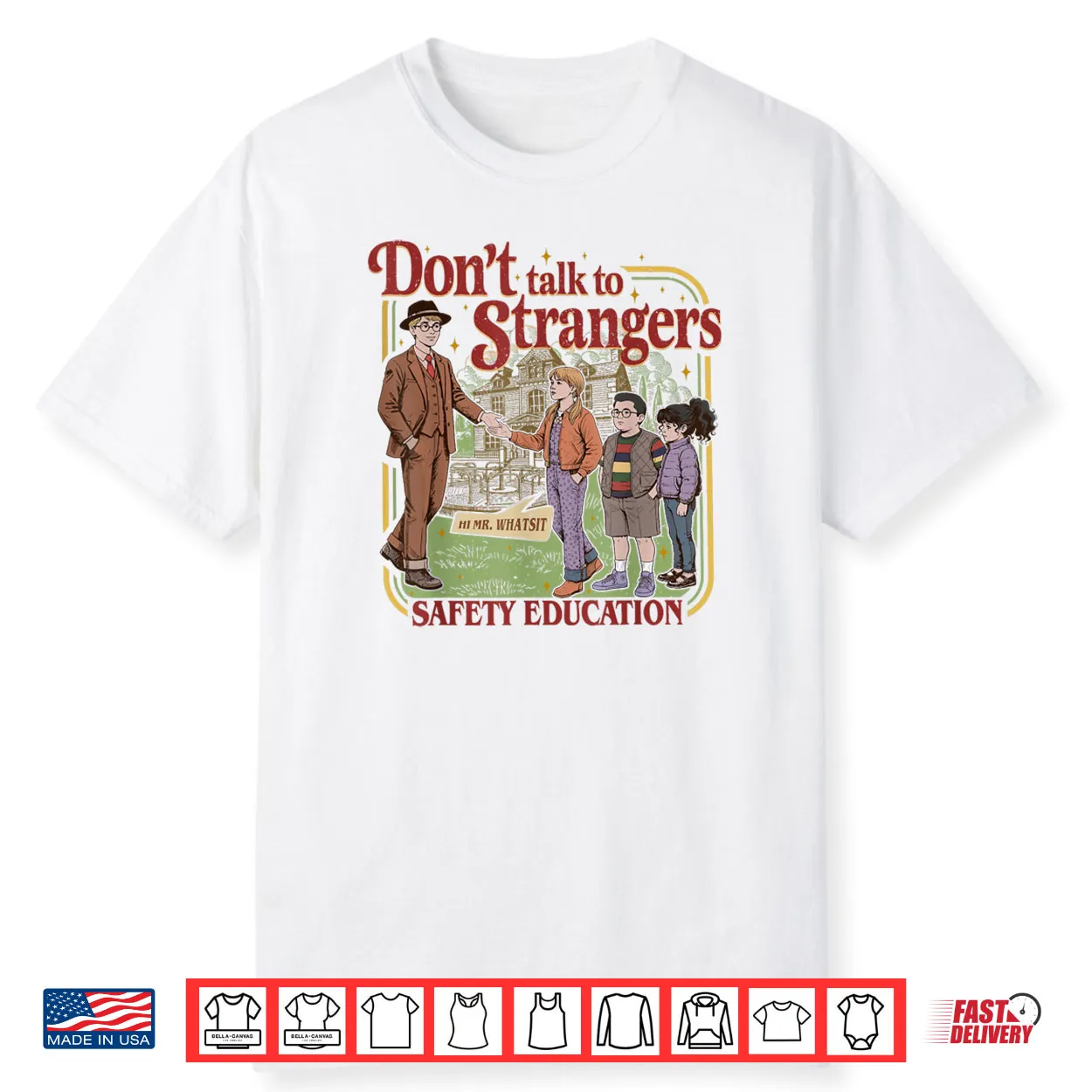 Don’t Talk to Strangers Mr Whatsit Shirt