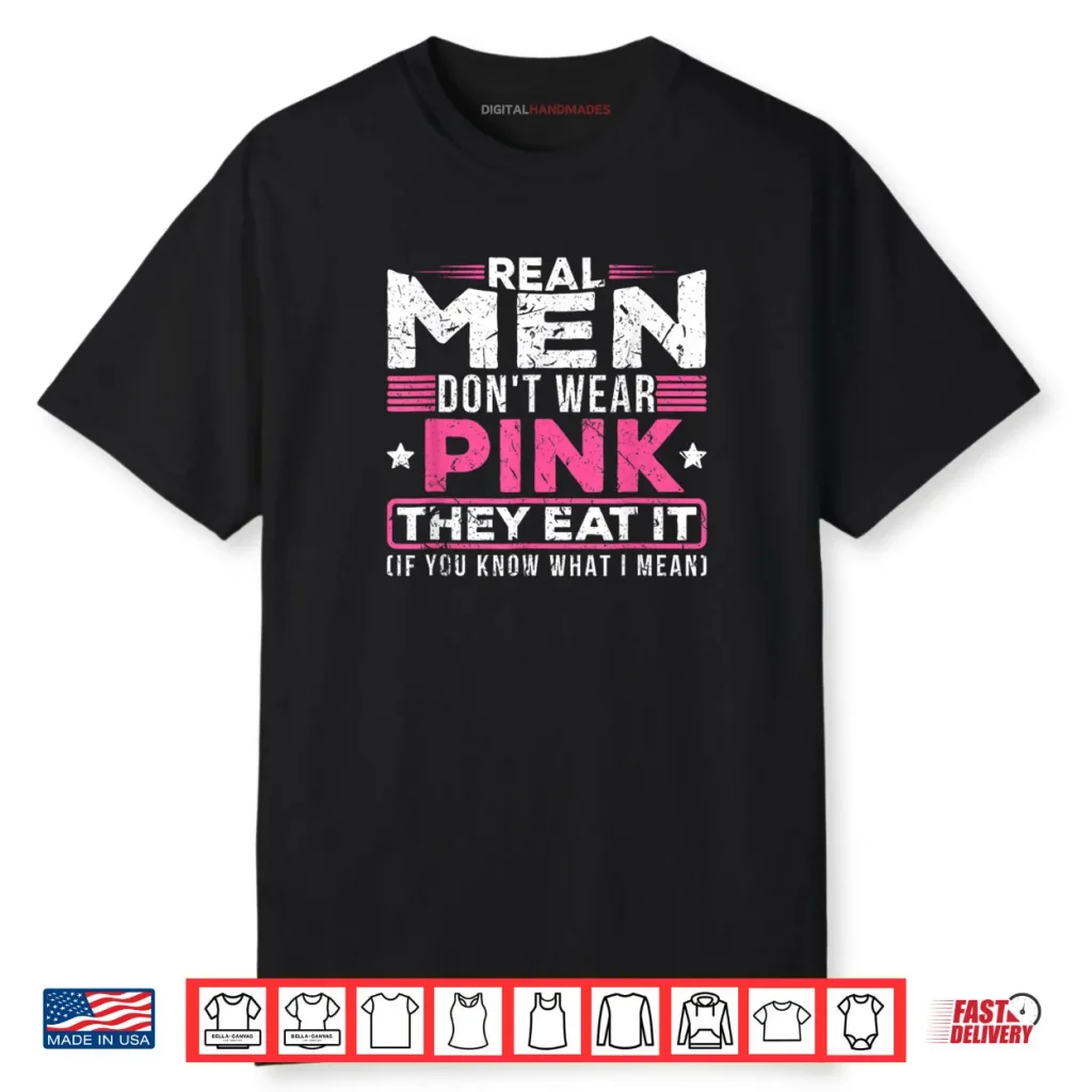 Don’t Wear Pink They Eat It If You Know What I Mean Shirt 1 Don’t Wear Pink They Eat It If You Know What I Mean Shirt