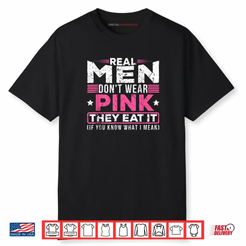 Don’t Wear Pink They Eat It If You Know What I Mean Shirt
