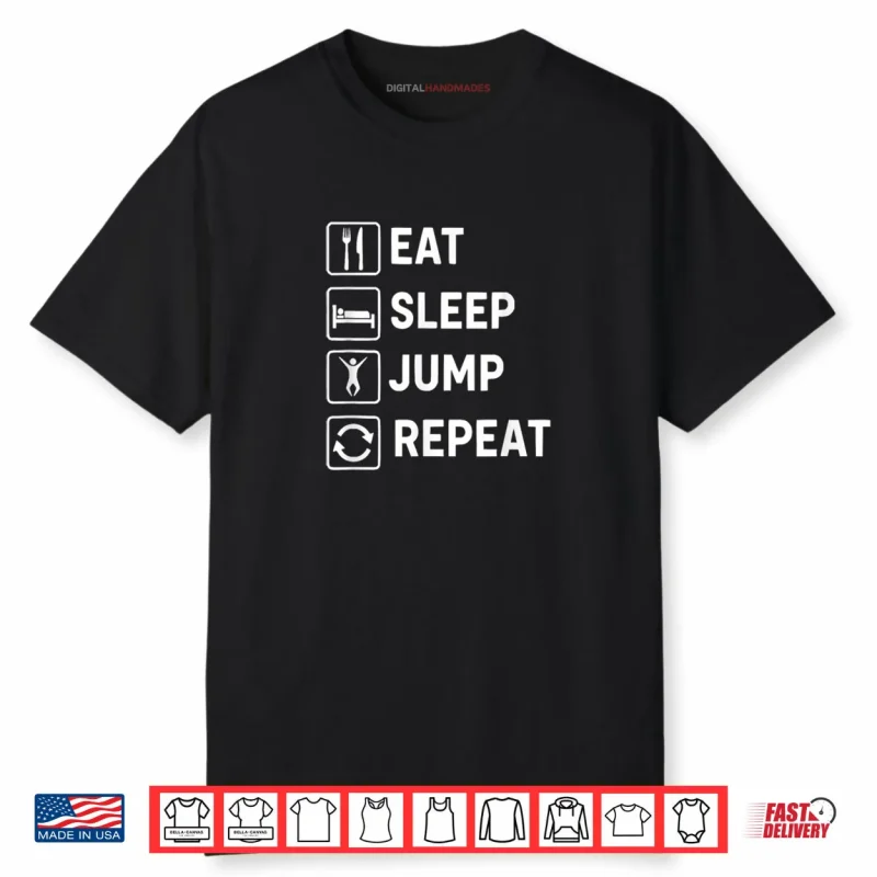 Eat Sleep Jump Repeat Shirt