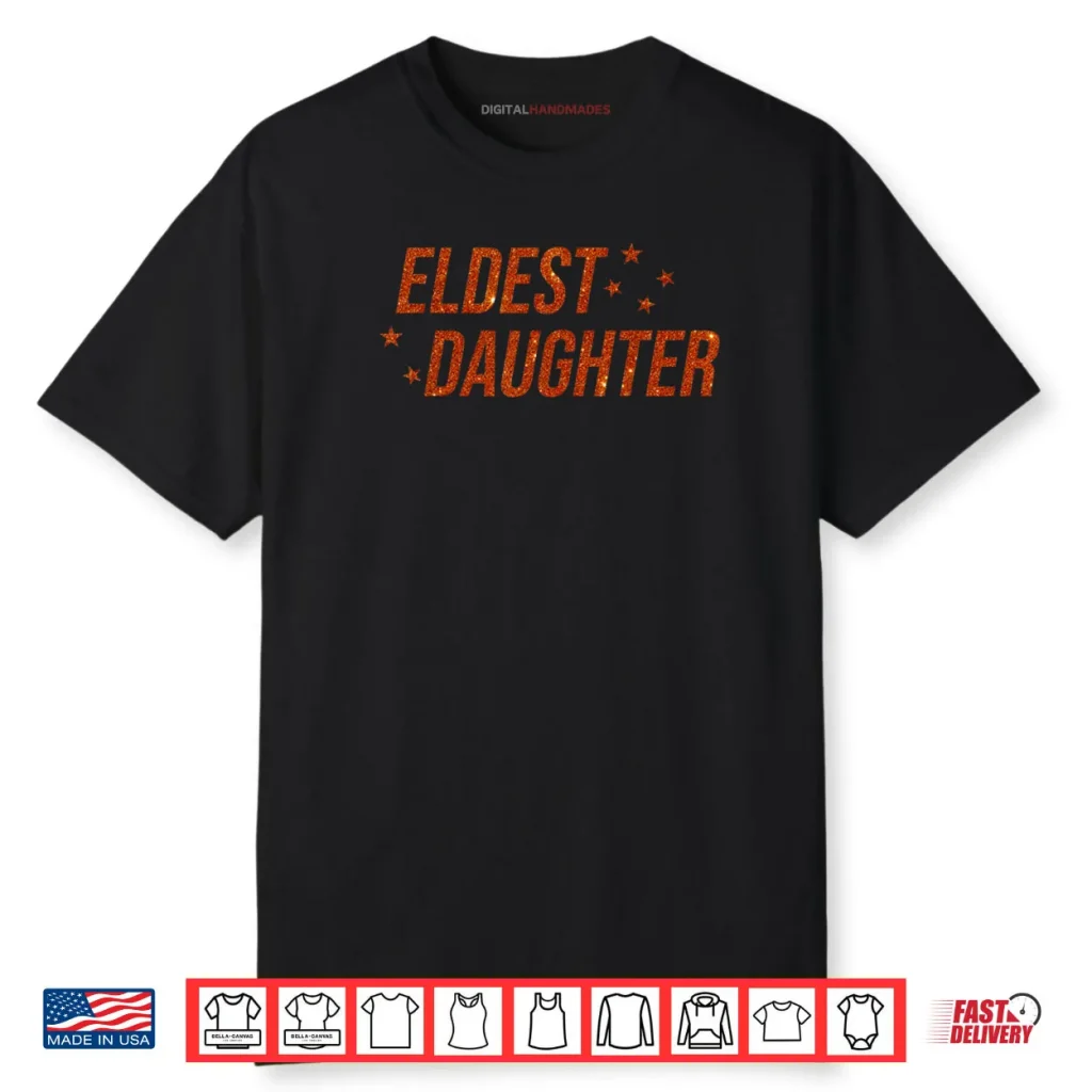 Eldest Daughter Trendy Life of A Daughter Shirt 1 Eldest Daughter Trendy Life of A Daughter Shirt