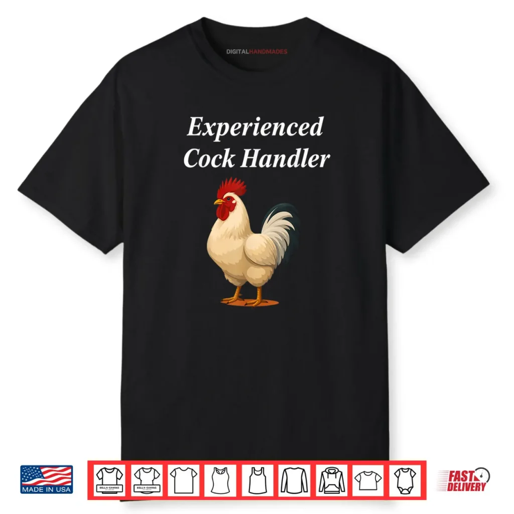 Experienced Cock Handler Funny Chicken Rooster Farmer Shirt 1 Experienced Cock Handler Funny Chicken Rooster Farmer Shirt