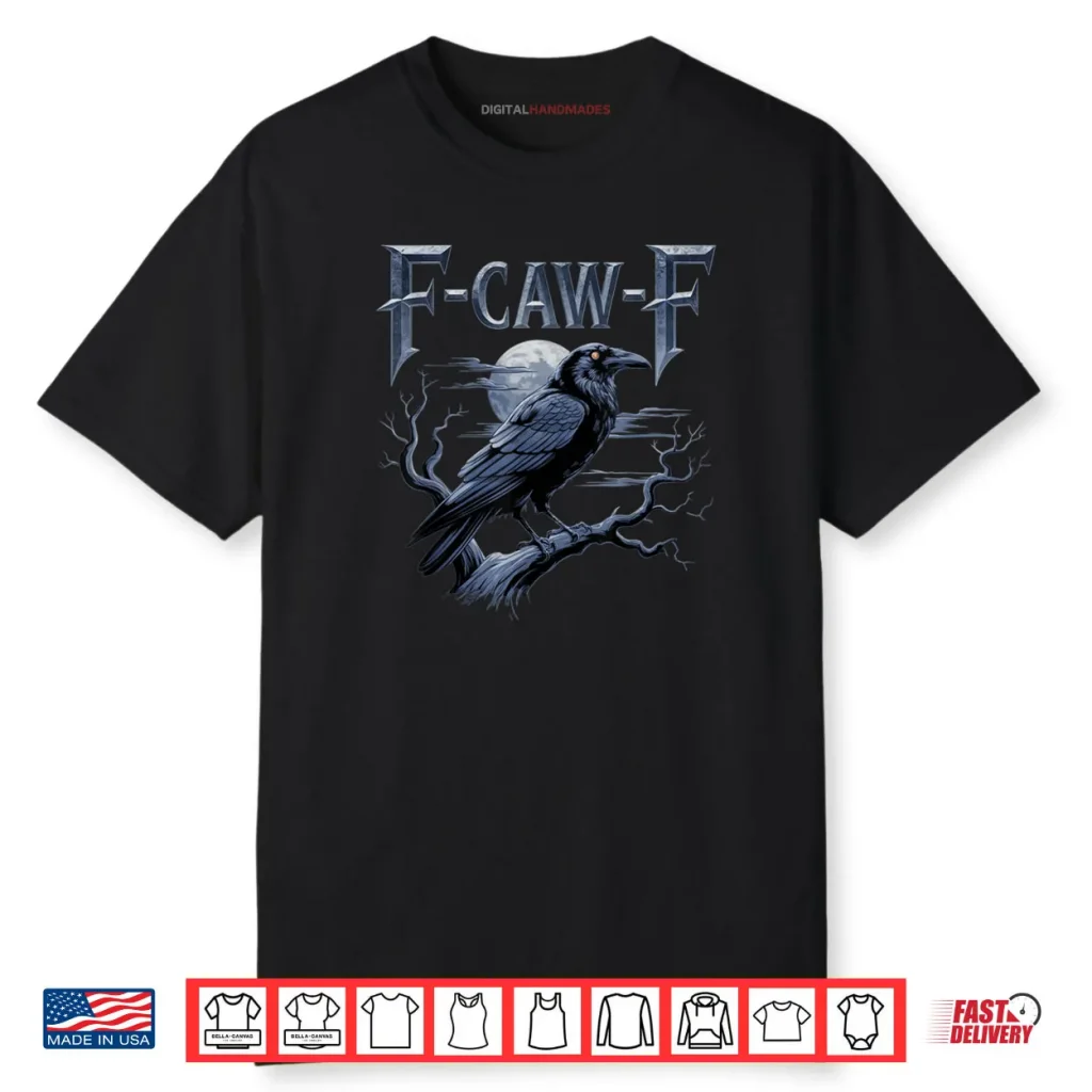 F Caw F Funny Gothic Raven Bird Halloween Shirt 1 F Caw F Funny Gothic Raven Bird Halloween Shirt
