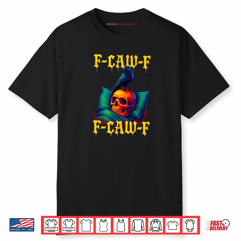 F CAW F Funny Halloween Skull & Crow Shirt