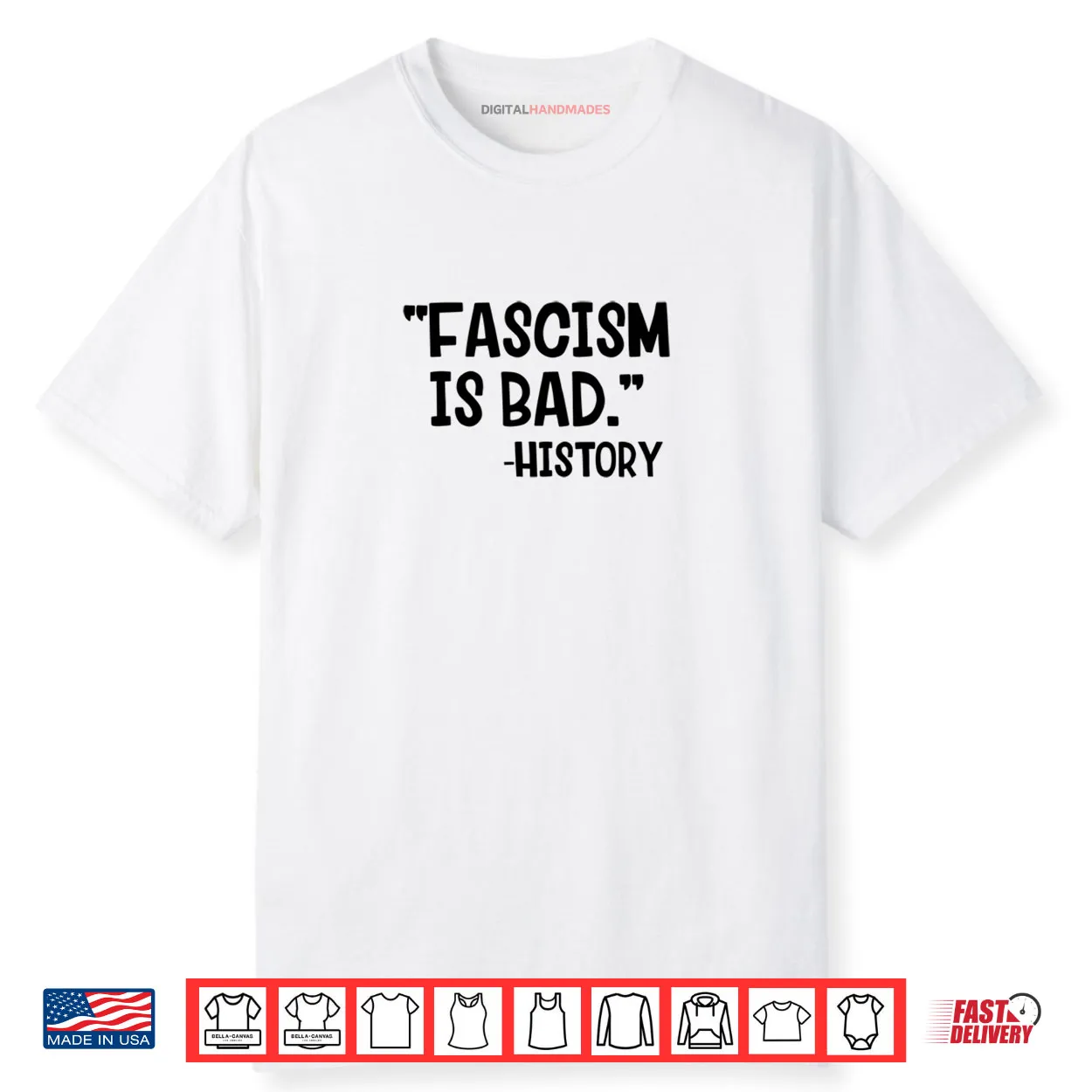 Fascism Is Bad History Shirt