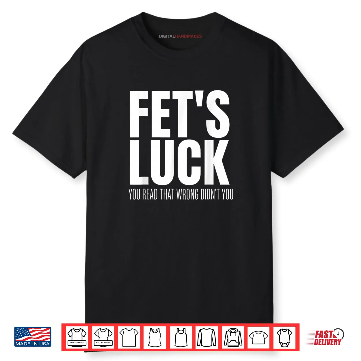 FET’s Luck You Read That Wrong Didn’t You Funny Sarcastic Shirt