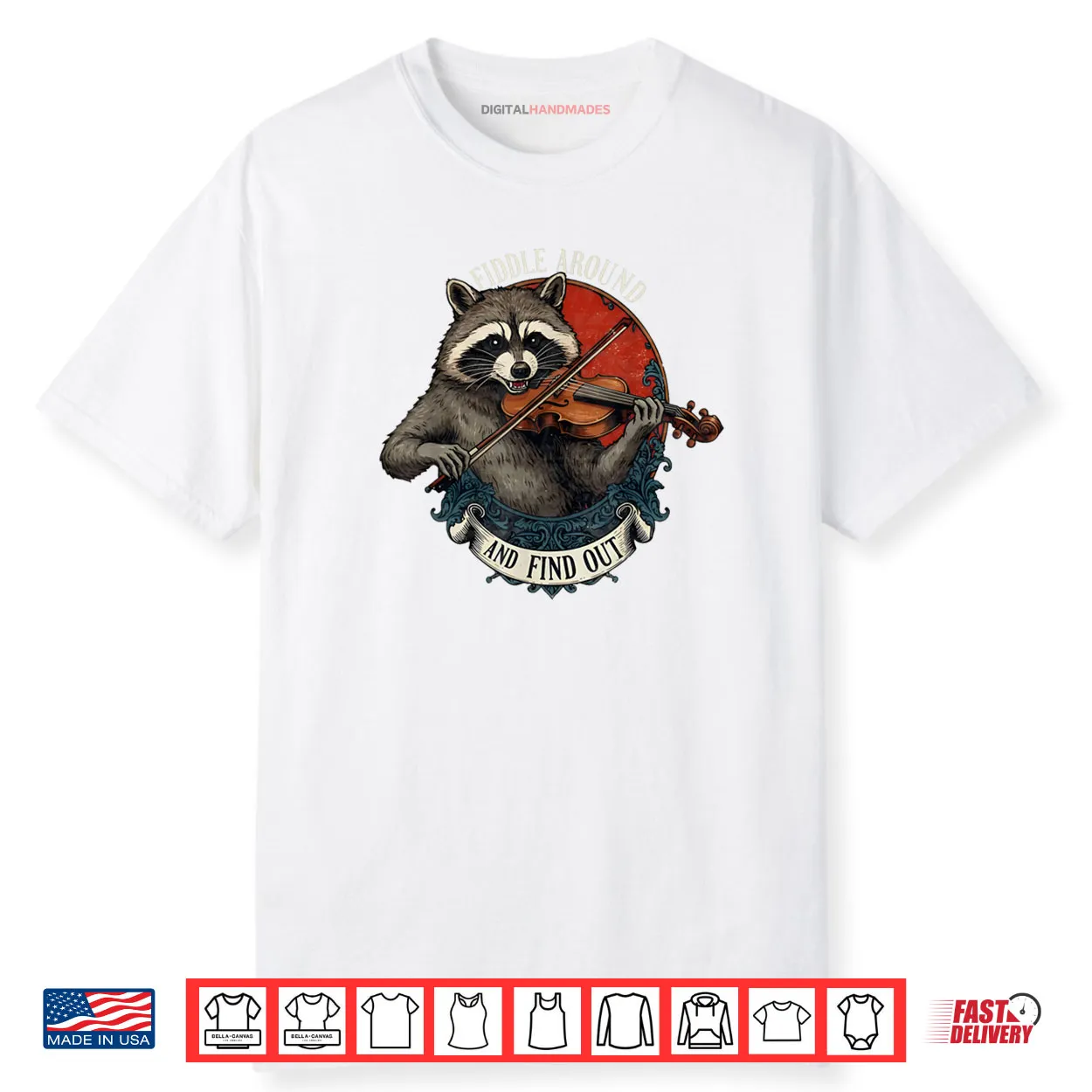 Fiddle Around and Find Out Music Raccoon Fiddle Saying Shirt