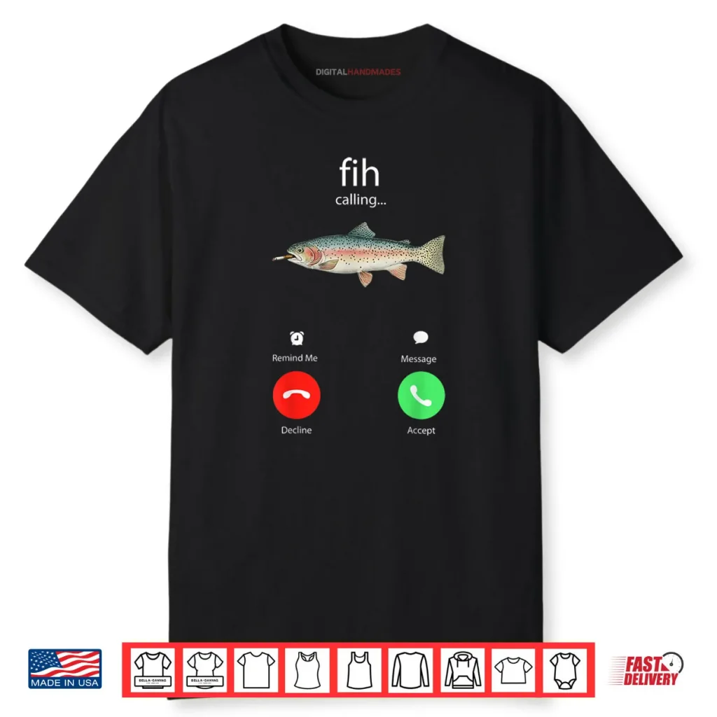 Fih Calling Remind me Message Decline Accept Phone Call Fish Shirt 1 Fih Calling Remind me Message Decline Accept Phone Call Fish Shirt