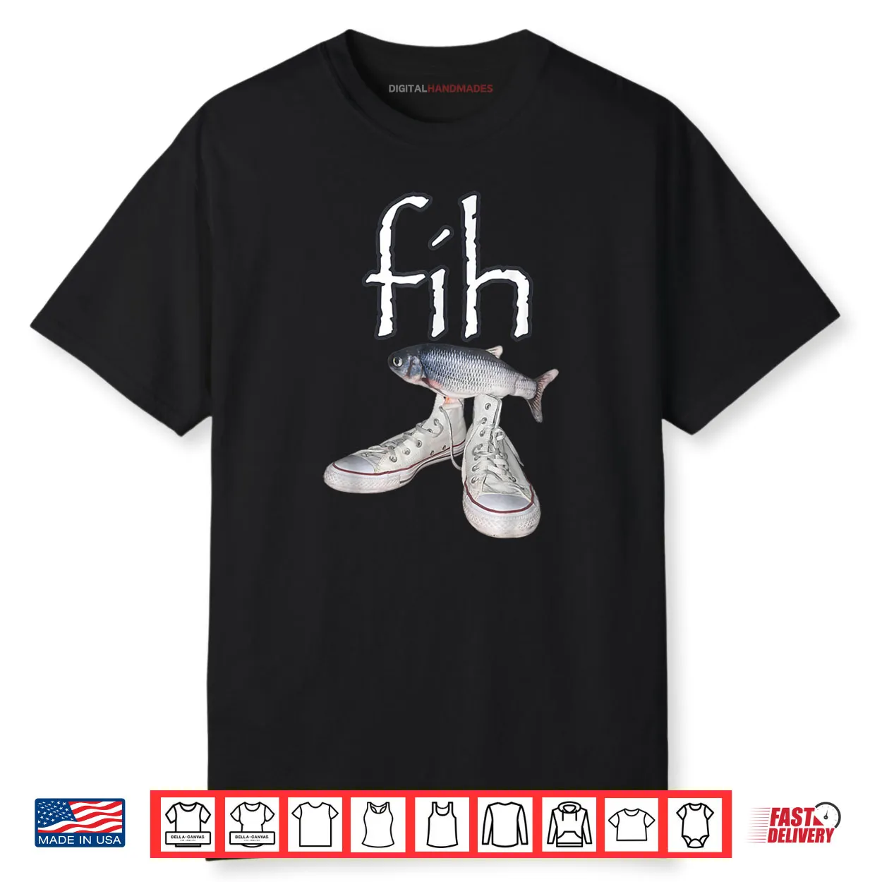 Fih Shoes Fish Funny Misspelled Fish Meme Fih Calling Humor Shirt