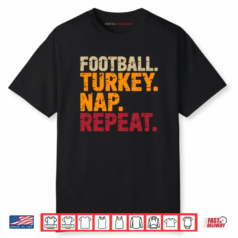 Football Turkey Nap Repeat Funny Thanksgiving Shirt