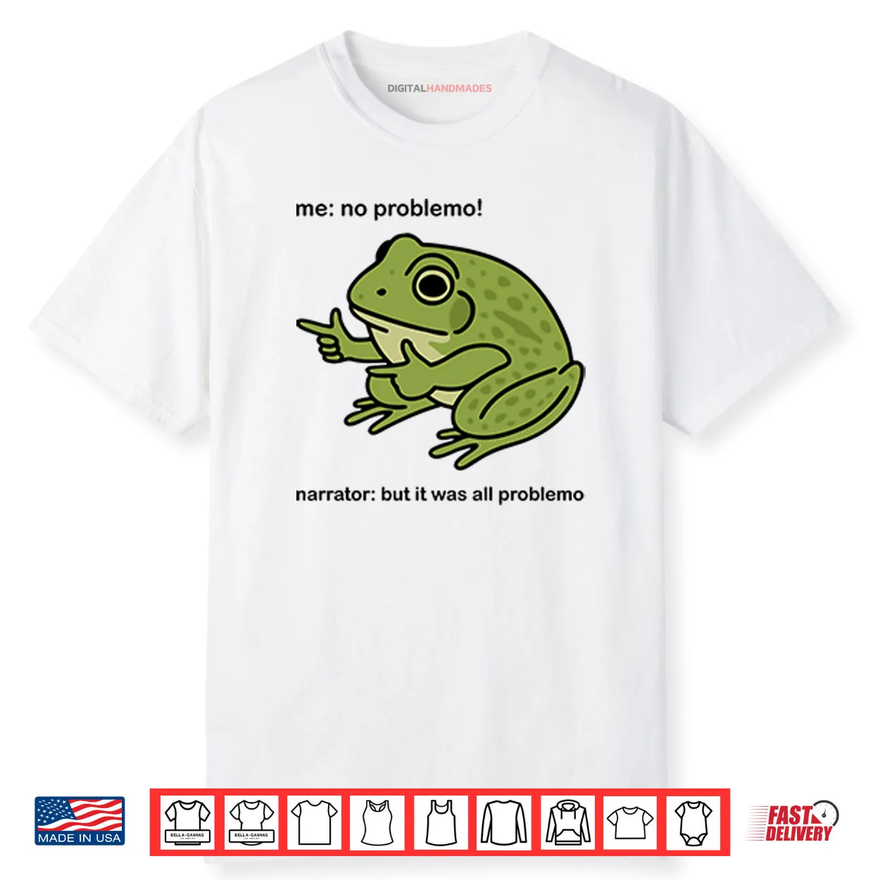 Frog Me No Problemo Narrator But It Was All Problemo Shirt