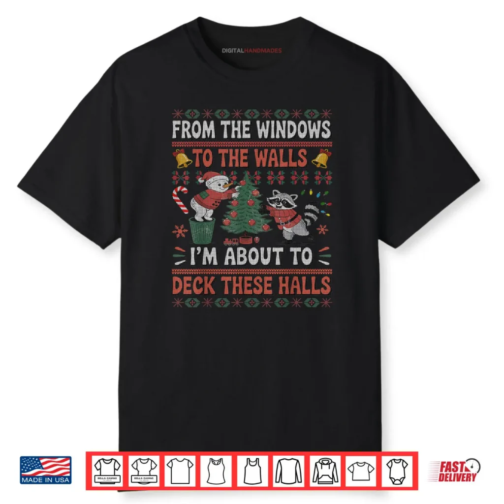 From The Windows to The Walls Raccoon Christmas Ugly Sweater Shirt 1 From The Windows to The Walls Raccoon Christmas Ugly Sweater Shirt