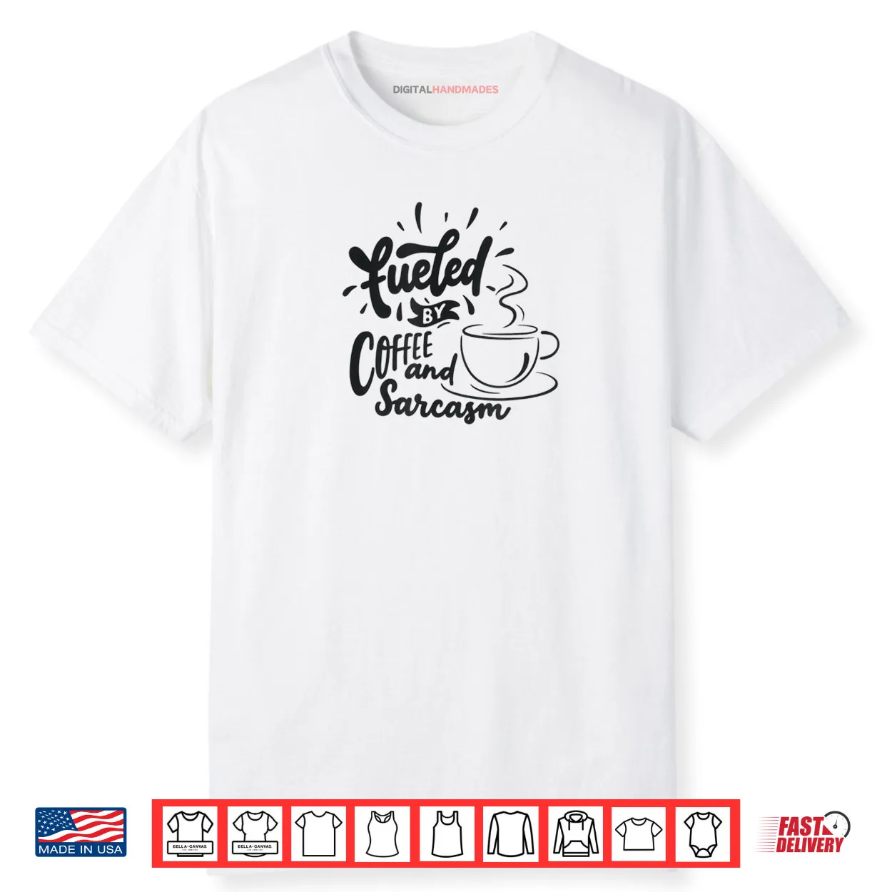 Fueled by Coffee and Sarcasm Shirt