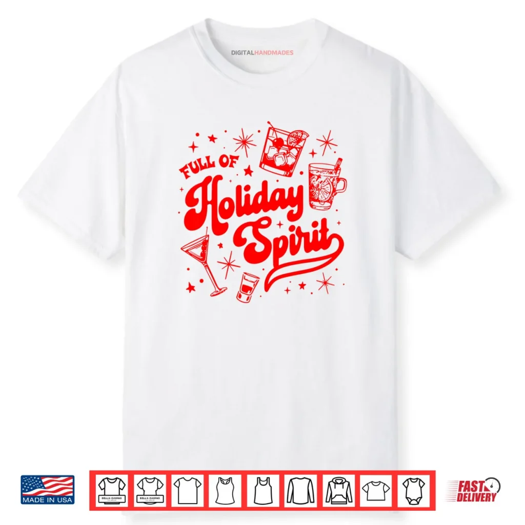 Full of Holiday Spirit Christmas Drinking Retro Cocktails Shirt 1 Full of Holiday Spirit Christmas Drinking Retro Cocktails Shirt