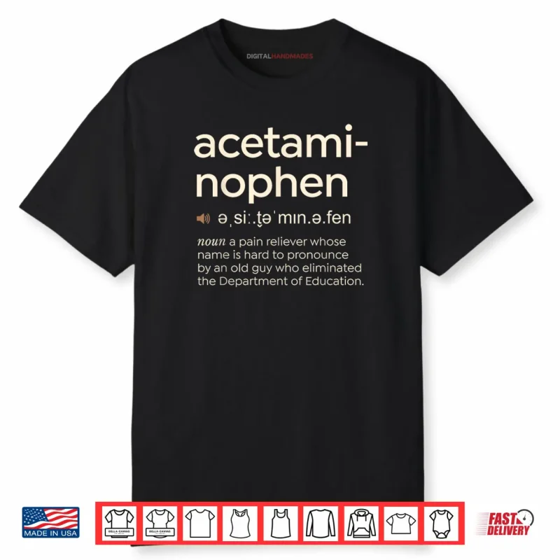Funny Acetaminophen Pronunciation Shirt