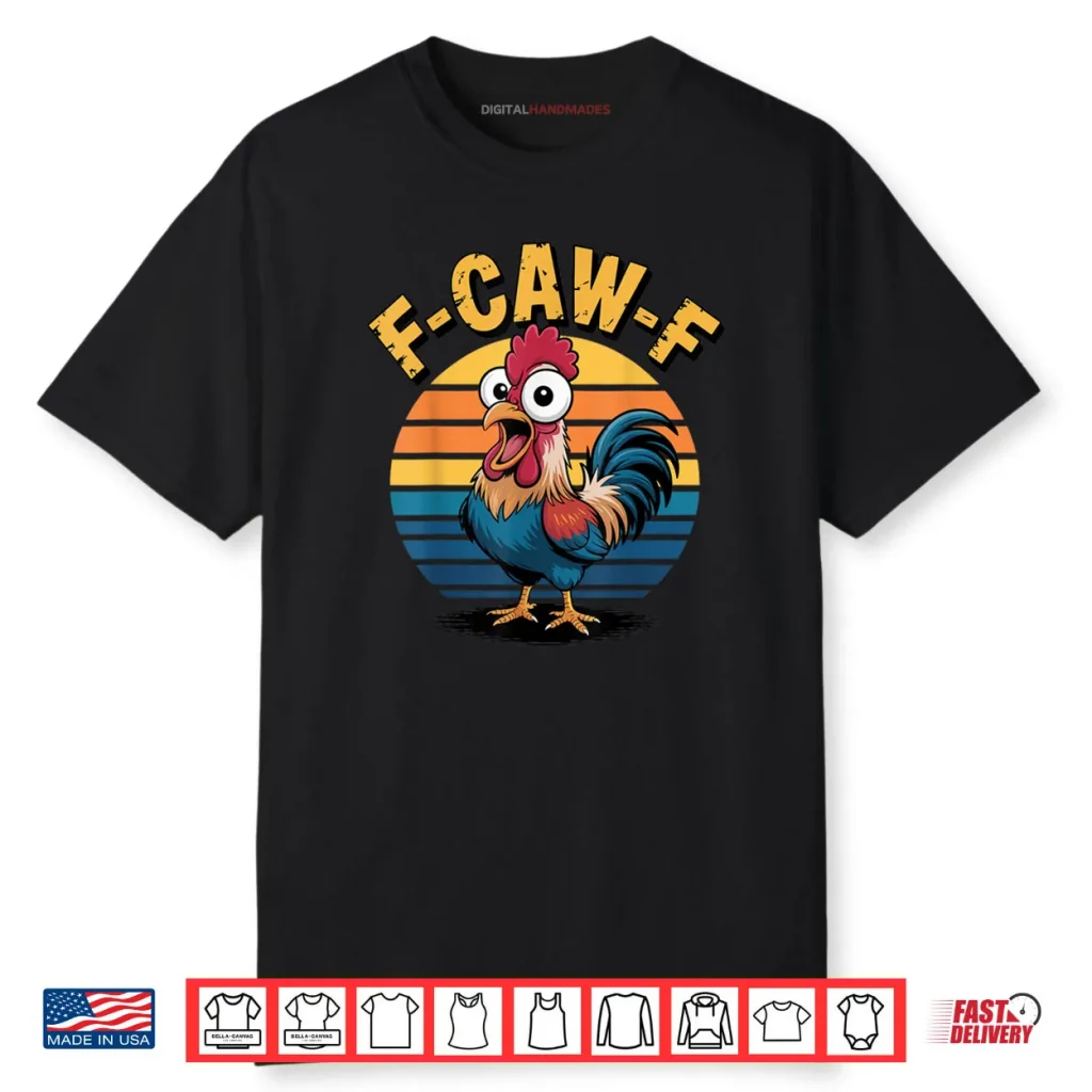 Funny F Awk F Chicken F Caw F Rooster Pun Retro Shirt 1 Funny F Awk F Chicken F Caw F Rooster Pun Retro Shirt