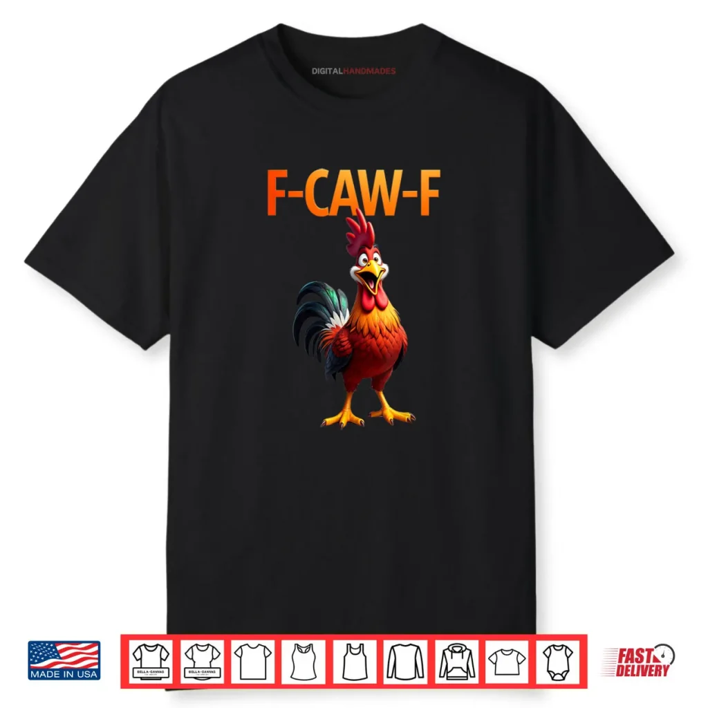 Funny F Caw F Chicken F Caw F Chicken Gothic Shirt 1 Funny F Caw F Chicken F Caw F Chicken Gothic Shirt