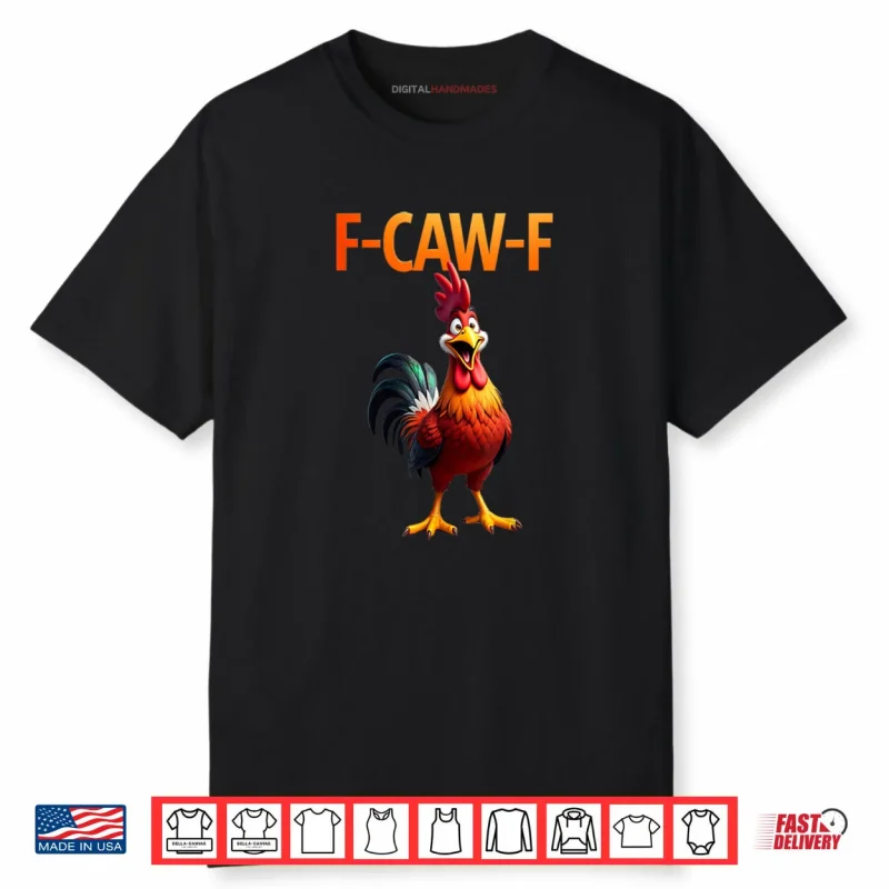 Funny F Caw F Chicken F Caw F Chicken Gothic Shirt