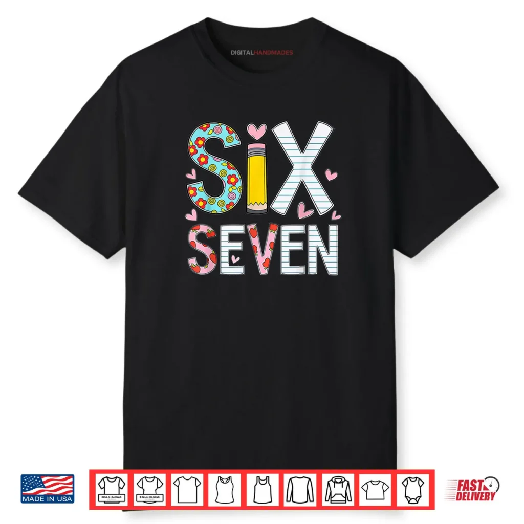 Funny Six Seven 6 7 Meme Teacher Design Shirt 1 Funny Six Seven 6 7 Meme Teacher Design Shirt