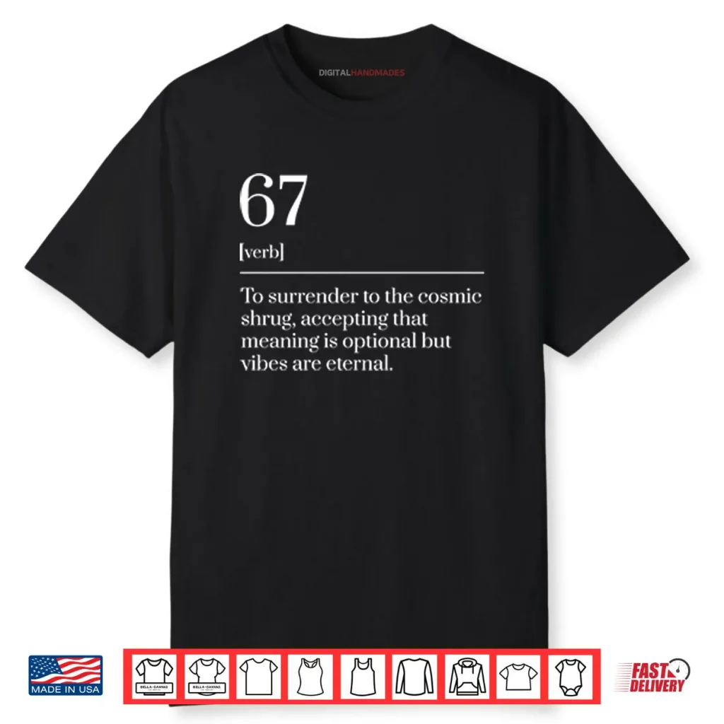 Funny Six Seven Number 67 Meme Dictionary Definition Shirt 1 Funny Six Seven Number 67 Meme Dictionary Definition Shirt
