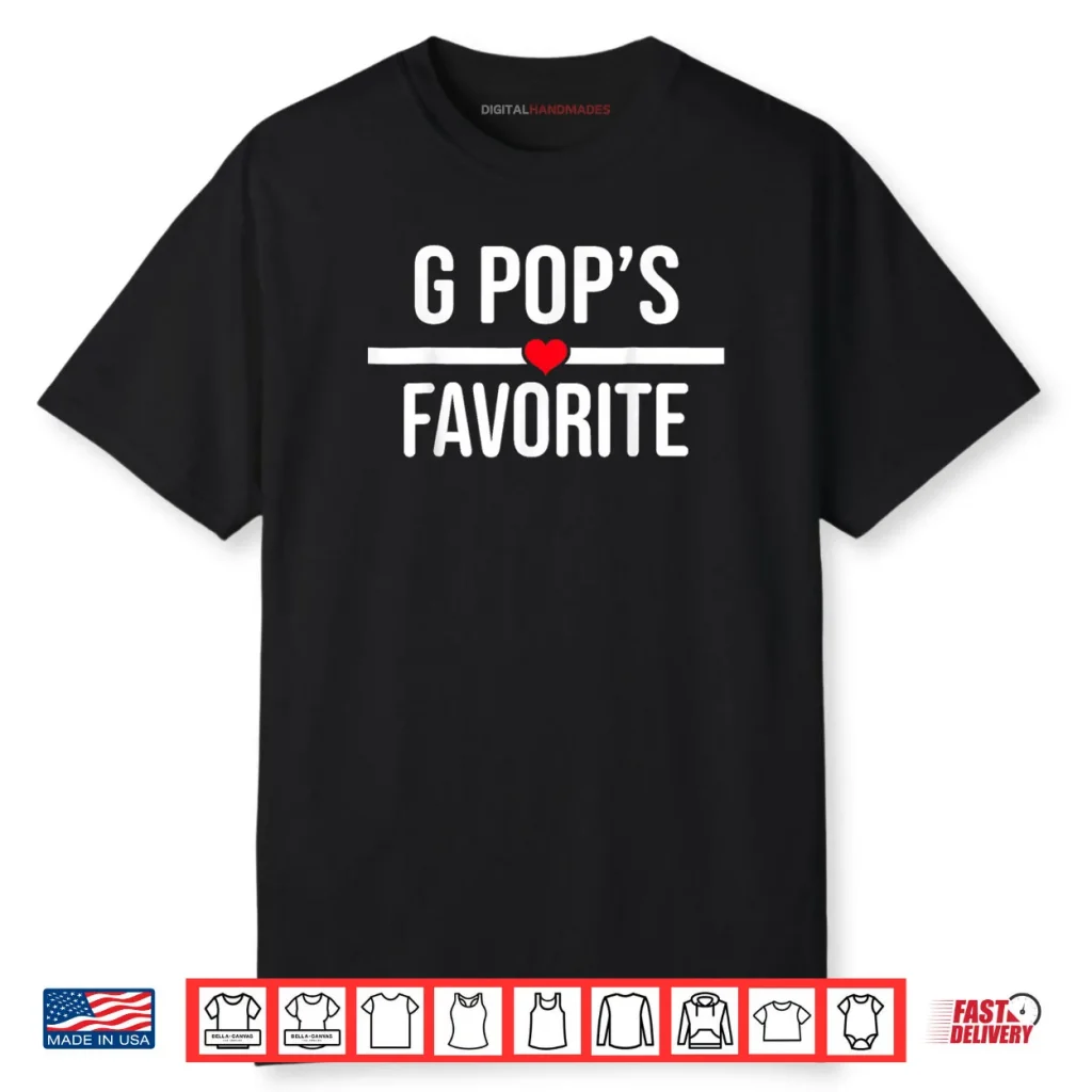 G Pop’ss Favorite Son Daughter I’m G Pop’s’s Favorite Shirt 1 G Pop’ss Favorite Son Daughter I’m G Pop’s’s Favorite Shirt