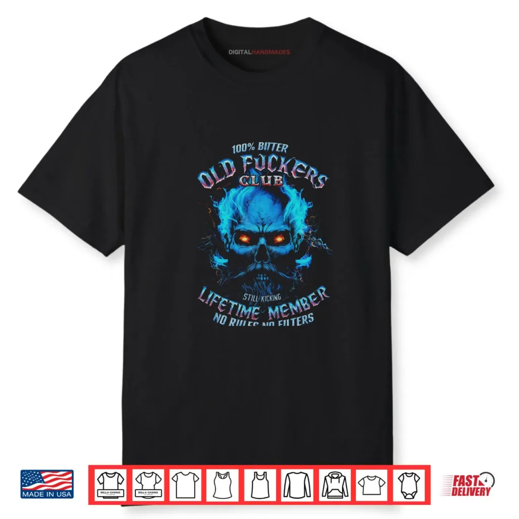 GEN X 100% Bitter Old Fucker Club Shirt