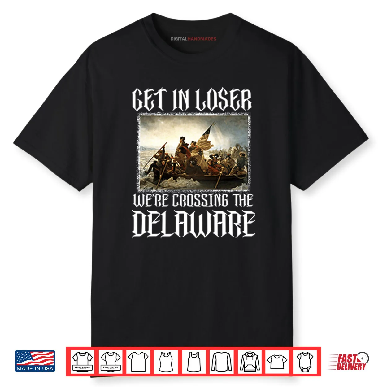Get In Loser We’re Crossing The Delaware Shirt