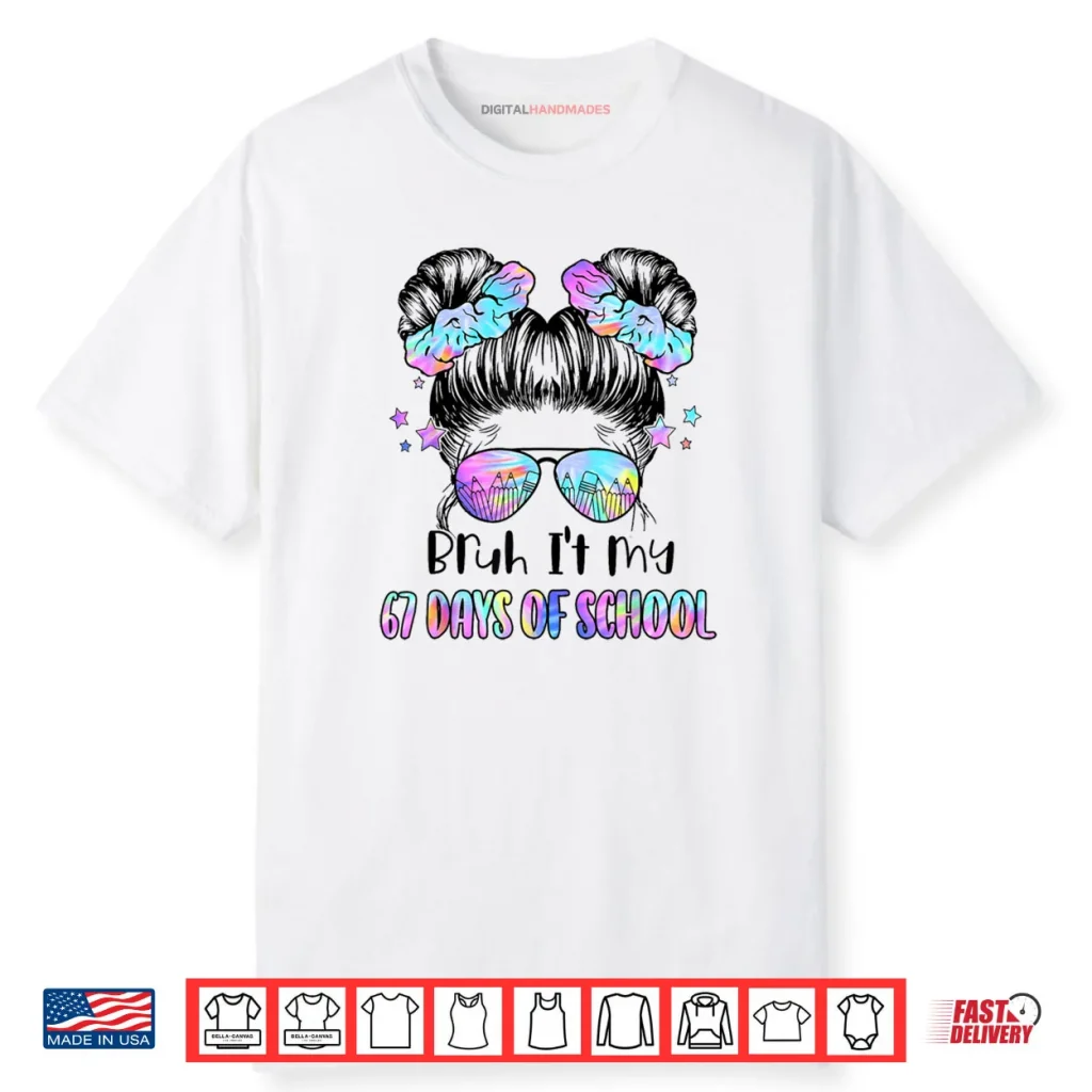 Girls Bruh It’s My 67 Days of School Six Seven Meme Students Shirt 1 Girls Bruh It’s My 67 Days of School Six Seven Meme Students Shirt