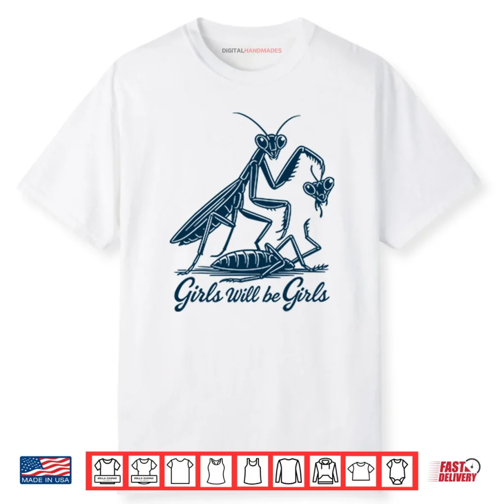 Girls Will Be Girls Shirt 1 Girls Will Be Girls Shirt