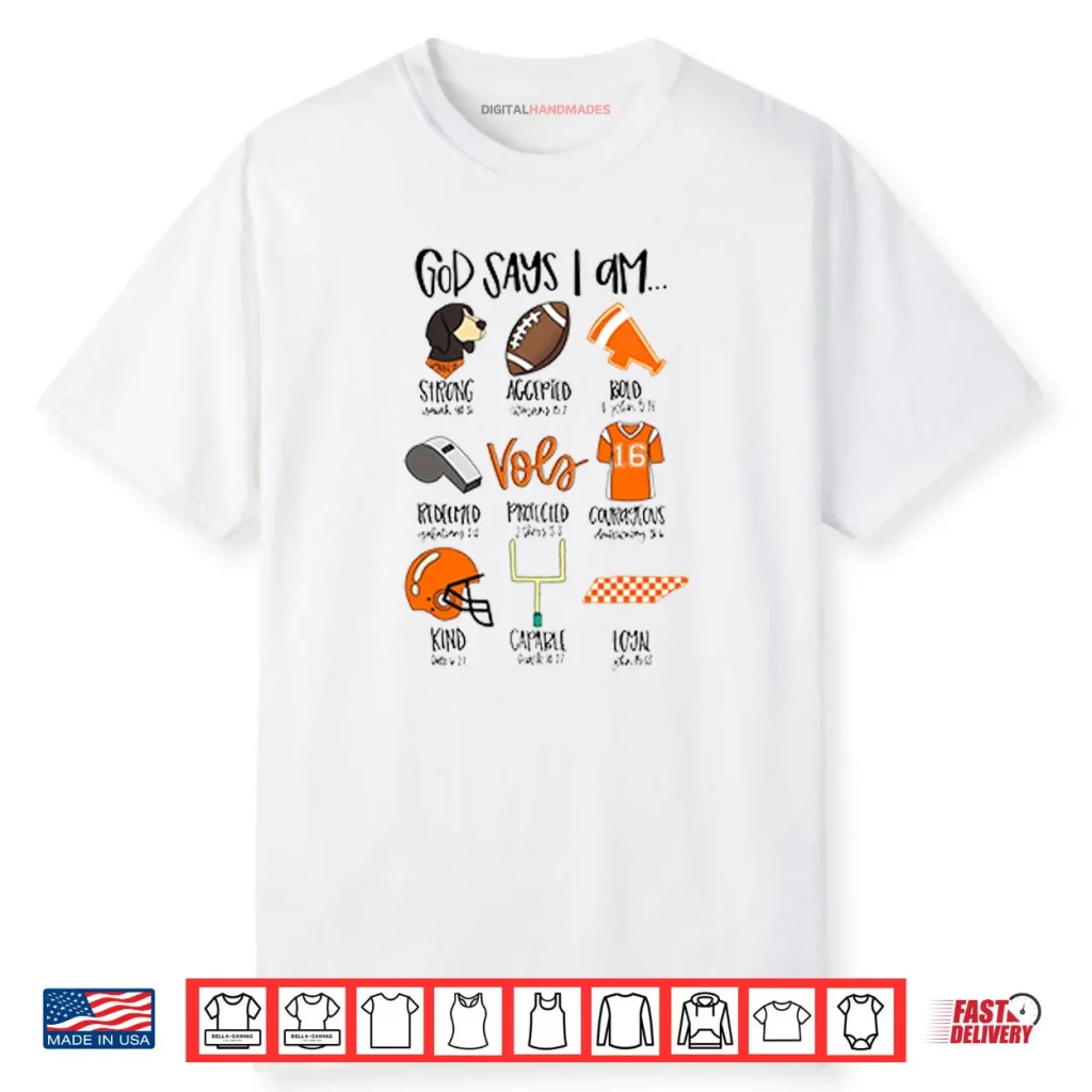 God Says I Am Tennessee Vols Shirt 1 God Says I Am Tennessee Vols Shirt