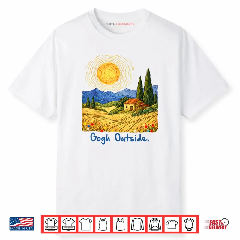 Gogh Outside Nature Lover Shirt