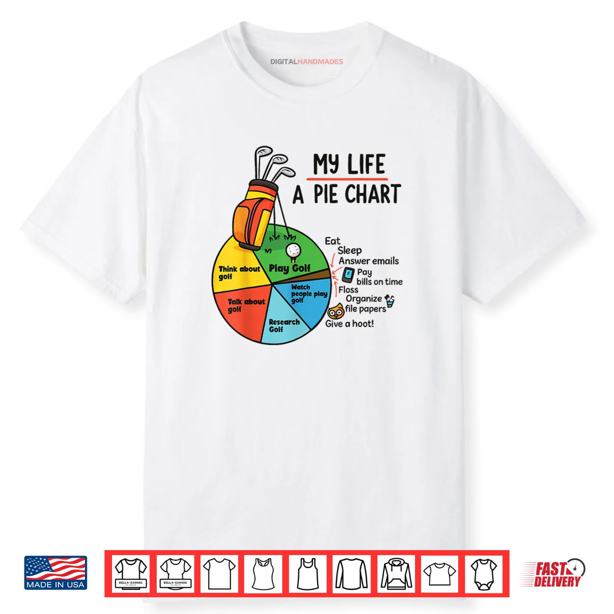 Golf My Life Pie Chart Think About Golf Research Golf Shirt