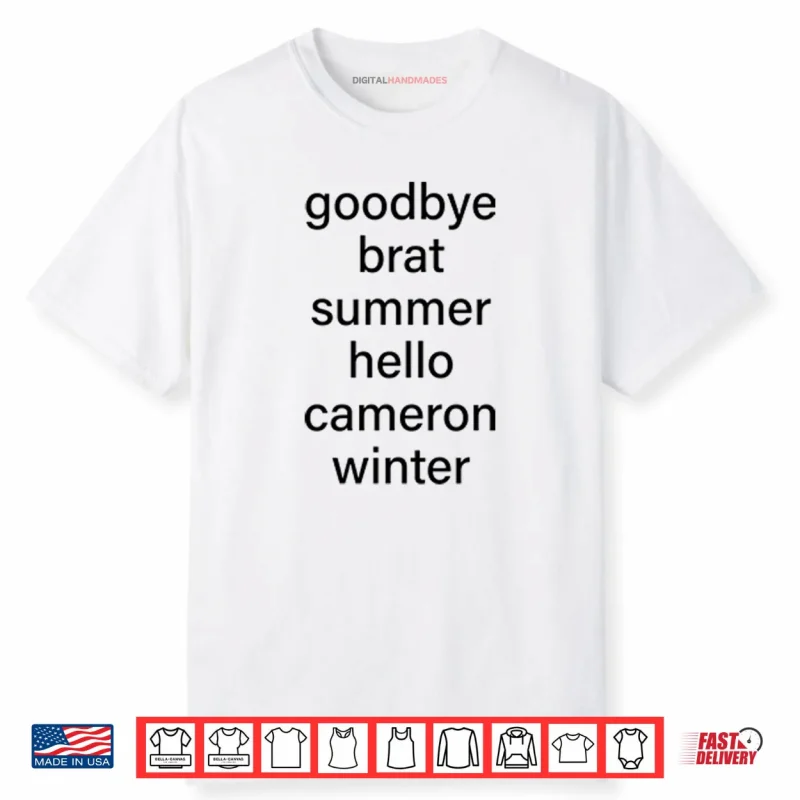 Goodbye Brat Summer Hello Cameron Winter Shirt
