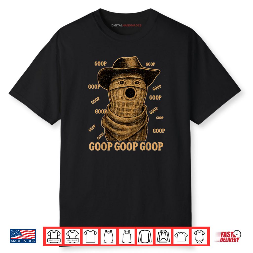 Goop Goop Goop The Burnt Peanut Goop Bungulator Shirt 1 Goop Goop Goop The Burnt Peanut Goop Bungulator Shirt
