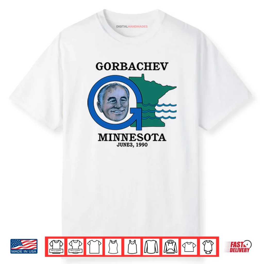 Gorbachev Minnesota June 3 1990 Shirt