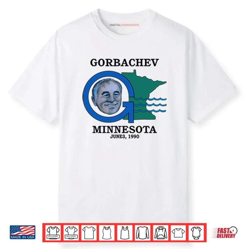 Gorbachev Minnesota June 3 1990 Shirt