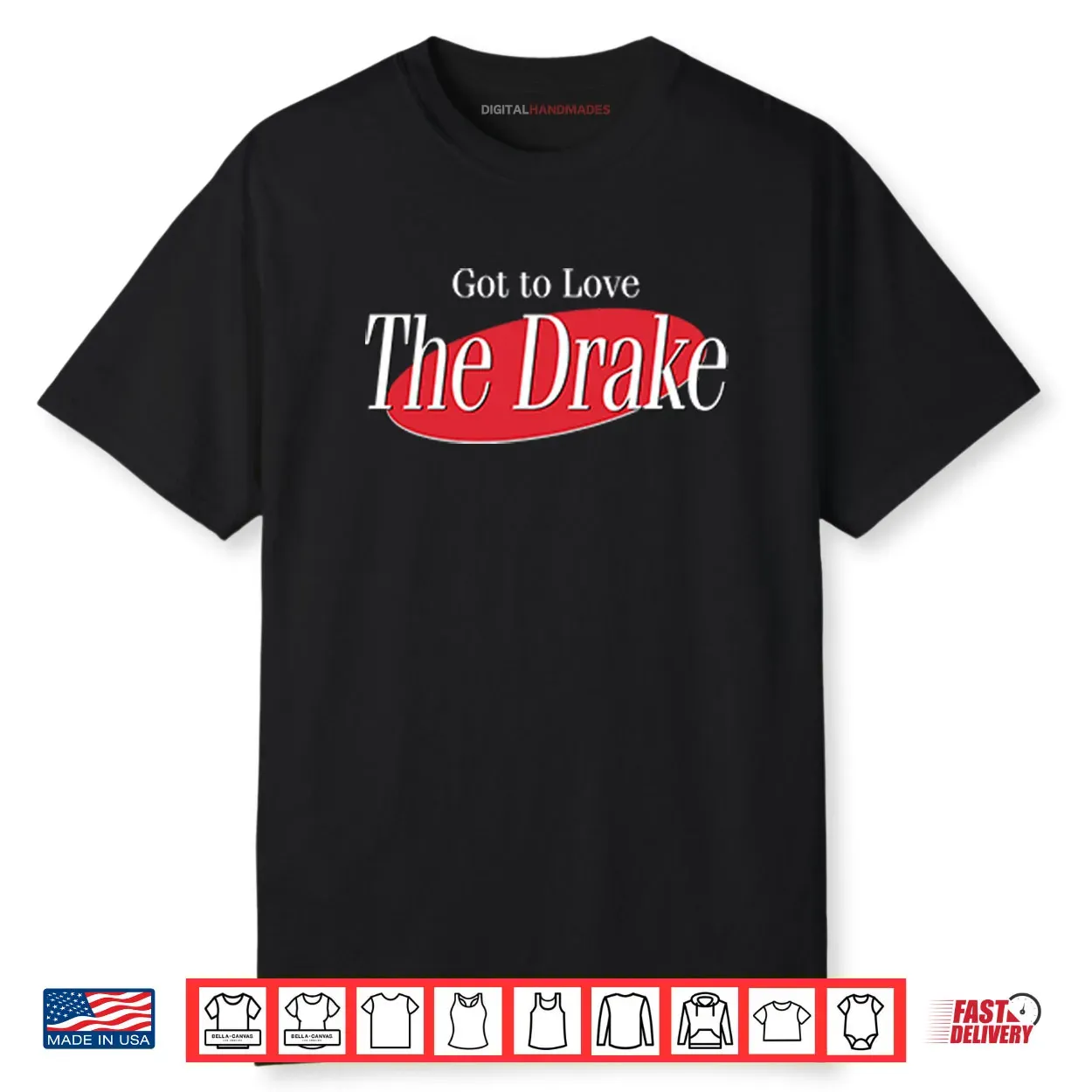 Got To Love The Drake Shirt