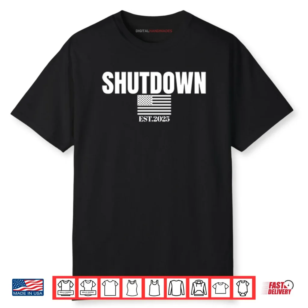 Government Shutdown Est 2025 Shirt 1 Government Shutdown Est 2025 Shirt