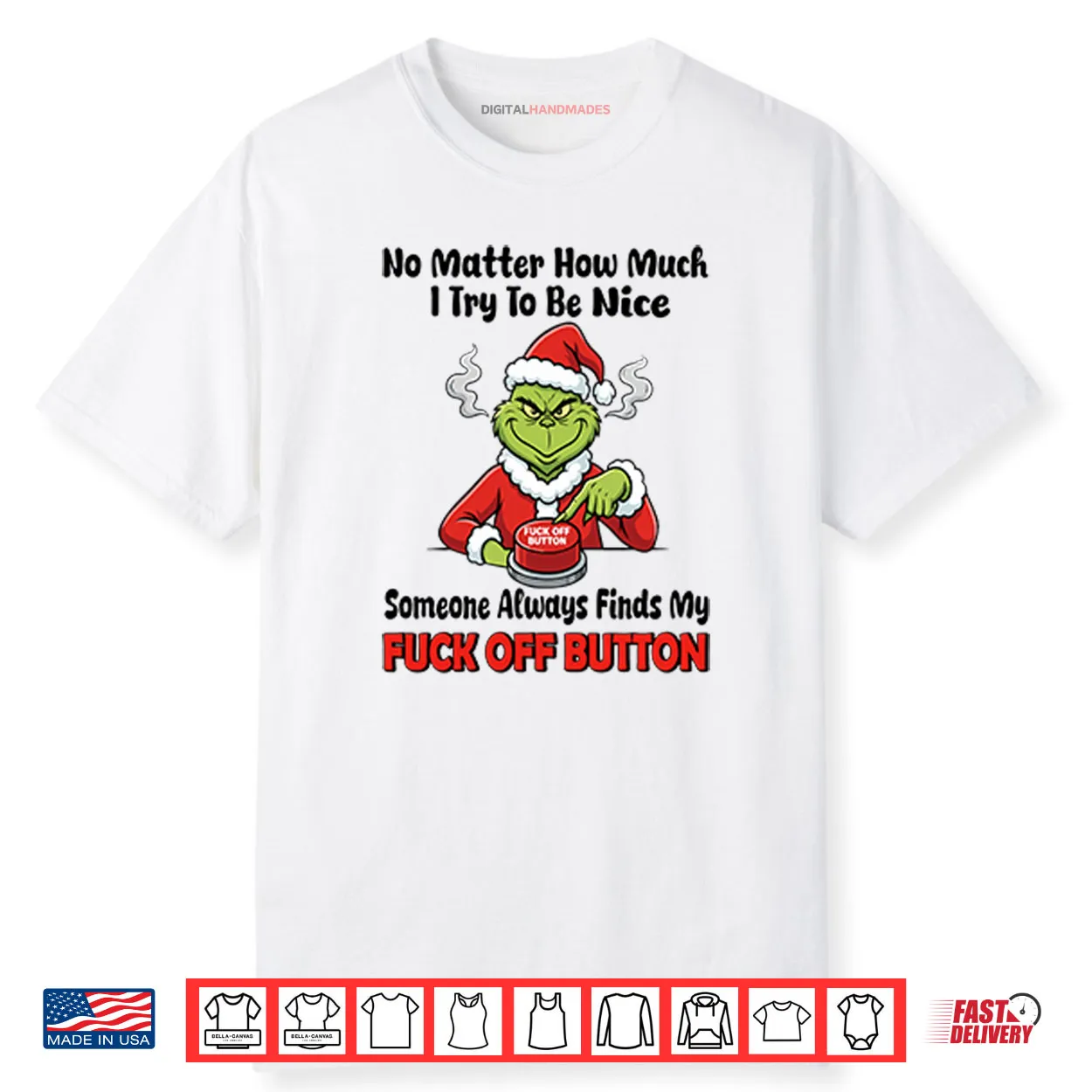 Grinch No Matter How Much I Try To Be Nice Shirt