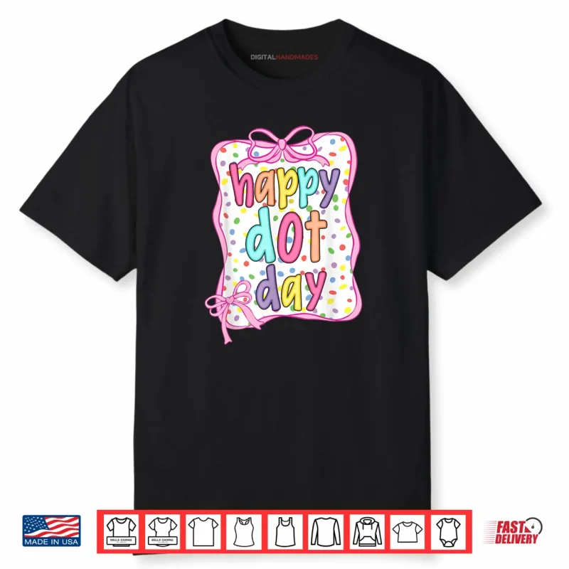 Groovy Happy Dot Day Colorful Polka Dot Shirt