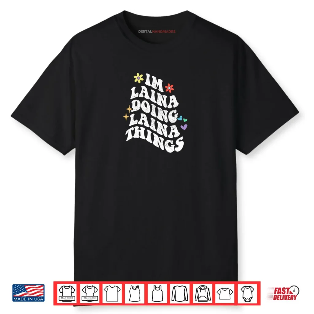 Groovy Im Laina Doing Laina Things Funny Mother’s Day Shirt 1 Groovy Im Laina Doing Laina Things Funny Mother’s Day Shirt