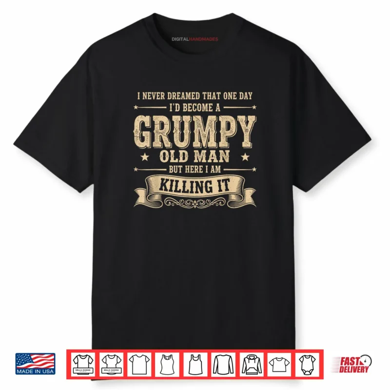Grumpy Old Man Shirt